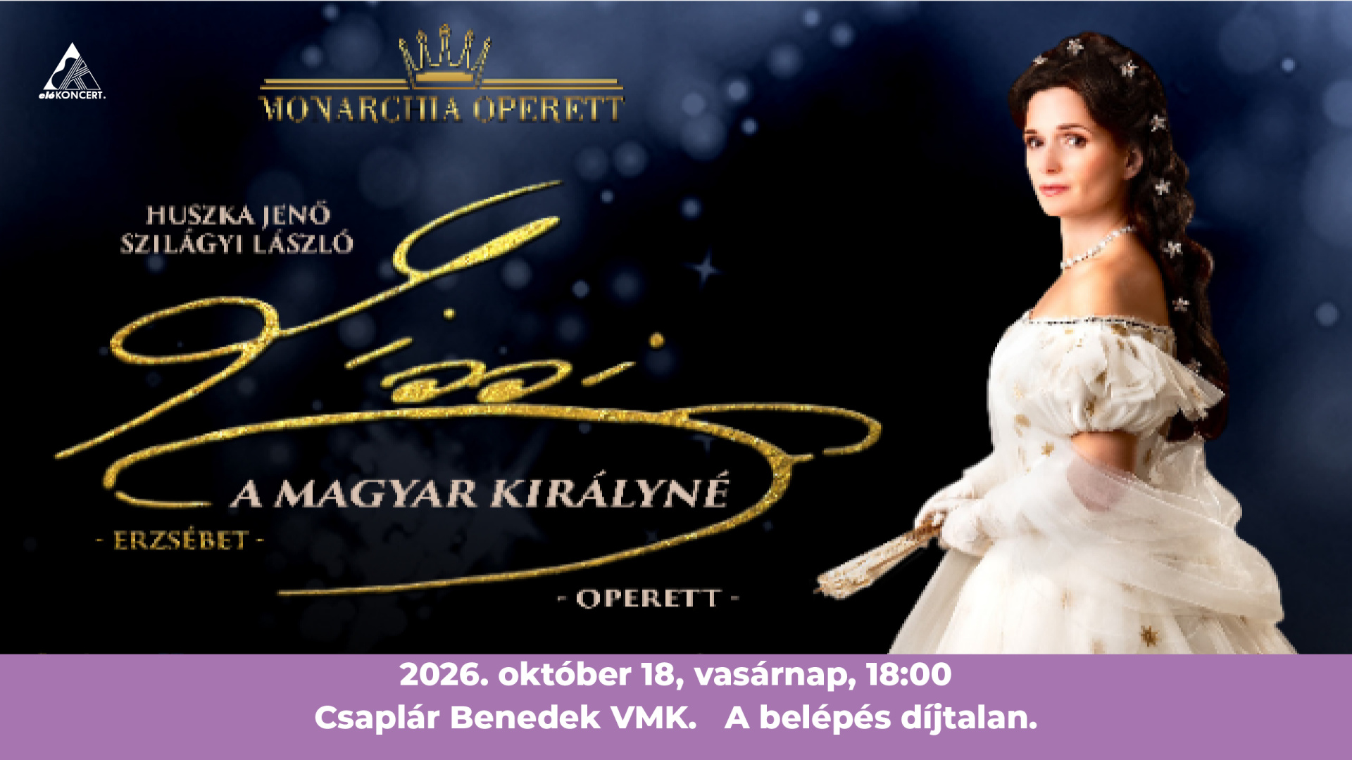 Monarchia operett - Sissi a magyar királyné
